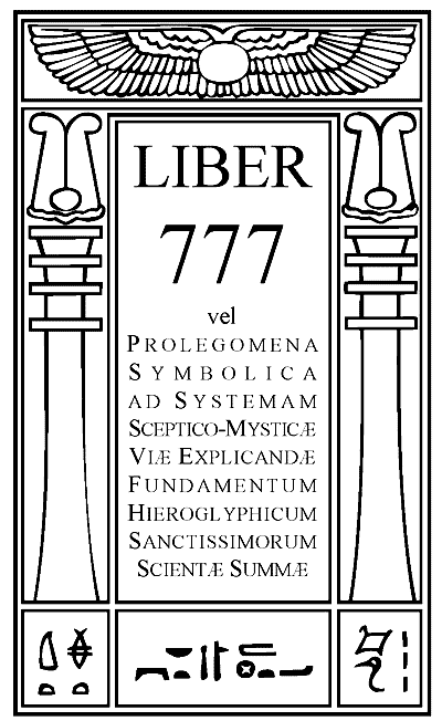 Liber 777 Vel Prolegomena Symbolica Ad Systemam Sceptico Mysticae Revised