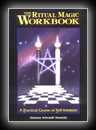 The Ritual Magic Workbook - A Practical Course of Self-Initiation