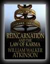 Reincarnation and the Law of Karma - A Study of the Old-New World Doctrine of Rebirth, and Spiritual Cause and Effect