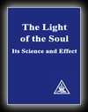 The Light of the Soul - Its Science and Effect