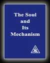 The Soul and its Mechanism - The Problem of Psychology