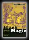 Black Magic - Religion and The African American Conjuring Tradition