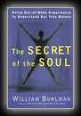 The Secret of the Soul -  Using Out-of-Body Experiences to Understand Our True Nature