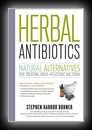 Herbal Antibiotics, 2nd Edition: Natural Alternatives for Treating Drug-resistant Bacteria 