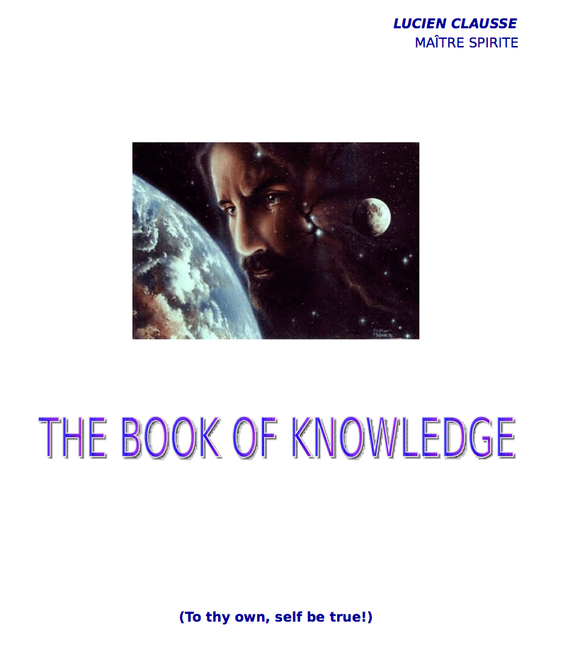 The Book of Knowledge - (To thy own, self be true!)