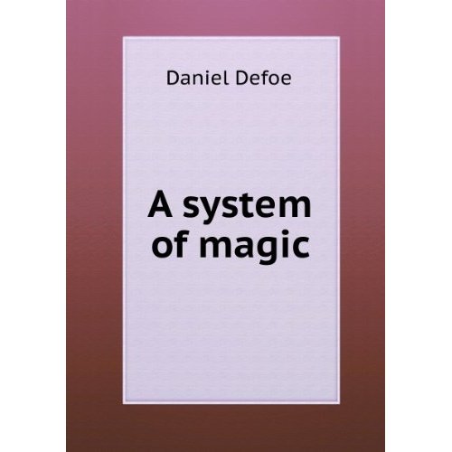 A System of Magic - In One Volume
