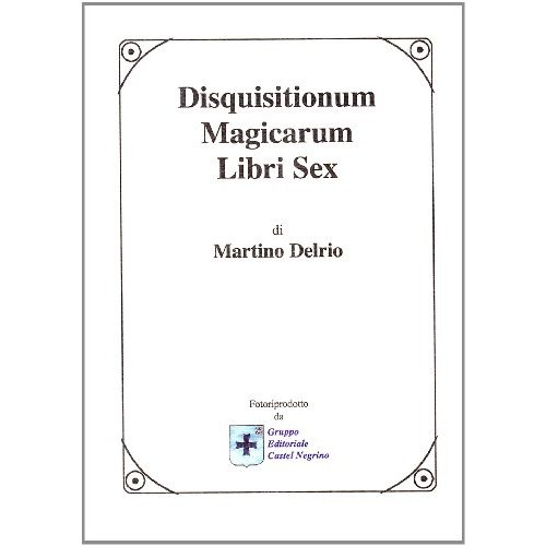 Disquisition Um Magicarum Libri Sex - Investigations into Magic in Six Books (3 Volumes)