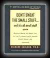 Don't Sweat the Small Stuff...and it's all small stuff