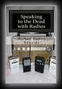 Speaking to the Dead with Radios: Radio Sweep Electronic Voice Phenomena