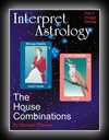 Interpret Astrology - The House Combinations