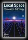 The Astrology of Local Space: Local Space - Relocation Astrology