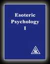Esoteric Psychology I