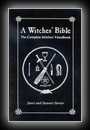 A Witches' Bible - The Complete Witches' Handbook
