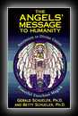 The Angels' Message to Humanity: Ascension to Divine Union-Powerful Enochian Magick