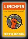 Linchpin - Are You Indispensible?