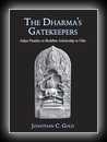 The Dharma's Gatekeepers: Sakya Pandita on Buddhist Scholarship in Tibet 