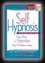 Self Hypnosis - Easy Ways to Hypnotize Your Problems Away