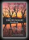The Druid Magic Handbook - Ritual Magic Rooted in the Living Earth