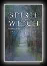 Spirit of the Witch: Religion & Spirituality in Contemporary Witchcraft