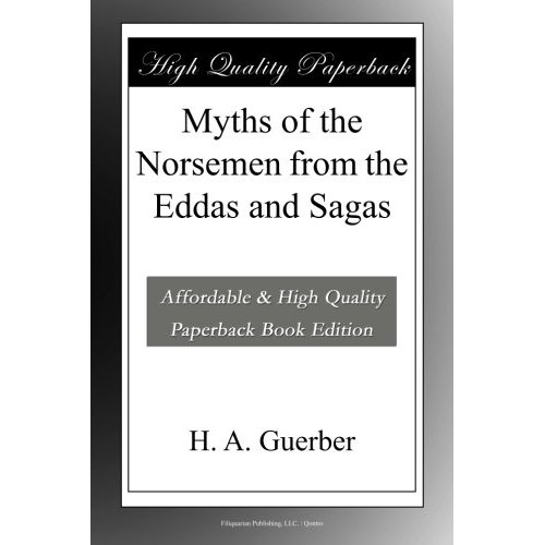 Myths of the Norsemen -  From the Eddas and Sagas