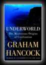 Underworld - The Mysterious Origins of Civilization