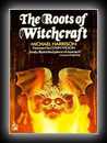 The Roots of Witchcraft