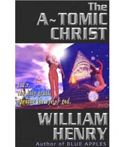 The A~tomic Christ - F.D.R.'s Search for the Secret Temple of the Christ Light