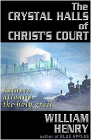 The Crystal Halls of Christ's Court - Kathars, Atlantis, The Holy Grail