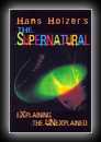 Hans Holzer's The Supernatural - Explaining the Unexplained