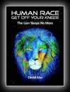 Human Race Get Off Your Knees - The Lion Sleeps No More