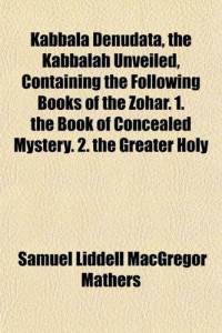 Kabbala Denudata: The Kabbalah Unveiled