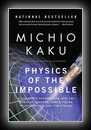 Physics of the Impossible - A Scientific Exploration into the World of Phasers, Force Fields, Teleportation, and Time Travel 