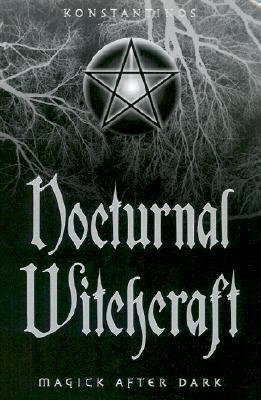 Nocturnal Witchcraft - Magick After Dark