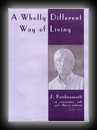 A Wholly Different Way of Living - J Krishnamurti in dialogue with Professor Allan W Anderson