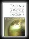 Facing A World in Crisis - What Life Teaches Us In Challenging Times
