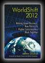 WorldShift 2012 - Making Green Business, New Politics & Higher Consciousness Work Together