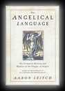 The Angelical Language Volume I - An Encyclopedic Lexicon of the Tongue of Angels (John Dee & Edward Kelley)