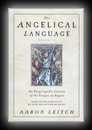 The Angelical Language Volume II - An Encyclopedic Lexicon of the Tongue of Angels (John Dee & Edward Kelley)