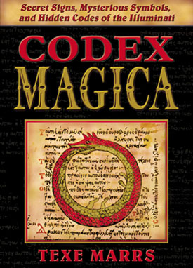 Codex Magica - Secret Signs, Mysterious Symbols and Hidden Codes of the Illuminati