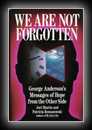 We Are Not Forgotton: George Anderson's Messages of Love and Hope, Other Side