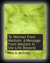 To Woman From Meslom: A Message from Meslom in the Life Beyond, Received Automatically 