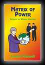 Matrix of Power - How the World has been Controlled by Powerful People without your Knowledge
