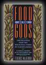 Food of the Gods - The Search for the Original Tree of Knowledge - A Radical History of Plants, Drugs, and Human Evolution