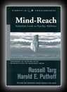 Mind-Reach: Scientists Look at Psychic Abilities (Studies in Consciousness) 