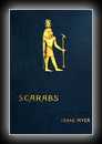 Scarabs - The History, Manufacture and Religious Symbolism of the Scarabaeus in Ancient Egypt, Phoenicia, Sardinia, Etruria, etc.