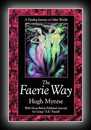 The Faerie Way - A Healing Journey to Other Worlds
