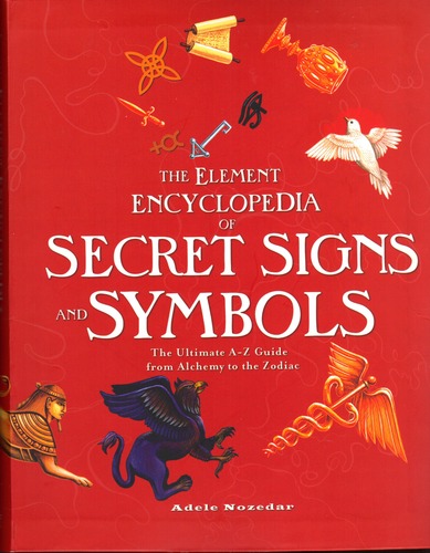 The Element Encyclopedia of Secret SIgns and Symbols