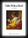 Talks with a Devil