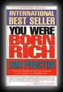 You Were Born Rich - Now You Can Discover and Develop Those Riches