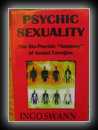 The Bio-Psychic Anatomy of Sexual Energies